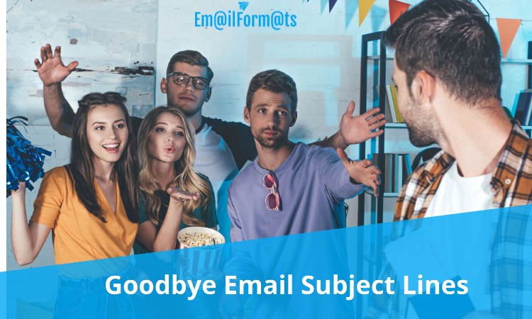  Goodbye Email Subject Lines